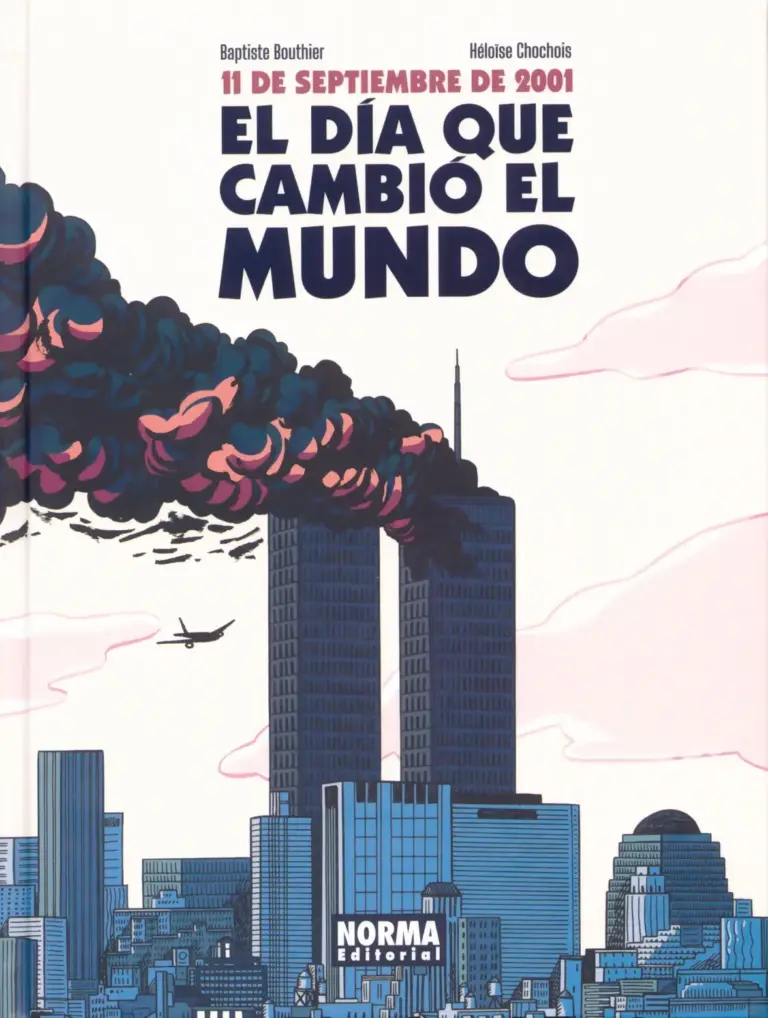 11 de Septiembre de 2001: El Día Que Cambió el Mundo