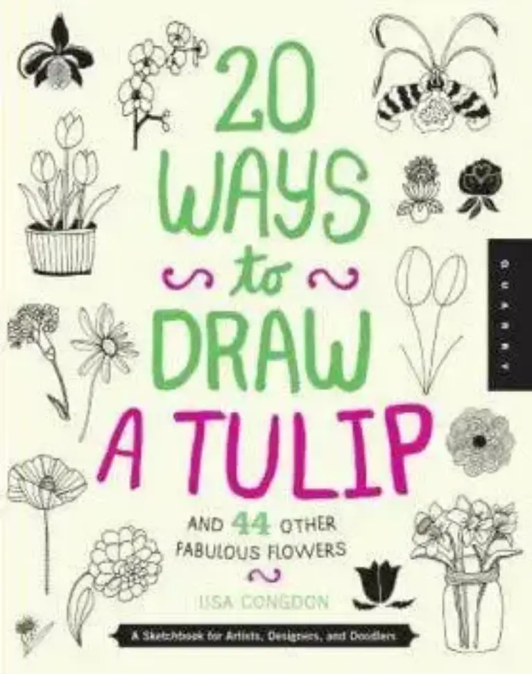20 Ways to Draw a Tulip and 44 Other Fabulous Flowers