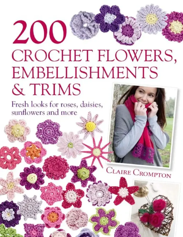 200 Crochet Flowers, Embellishments & Trims