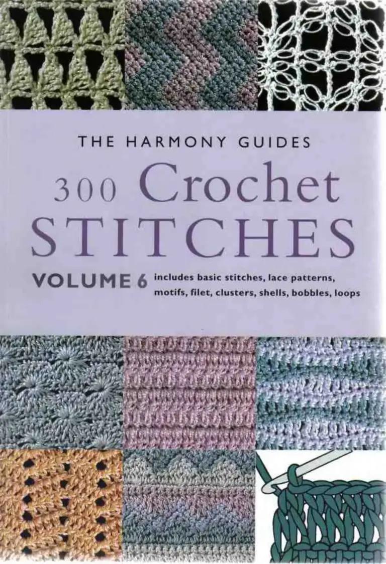 300 Crochet Stitches Volume 6: The Harmony Guides