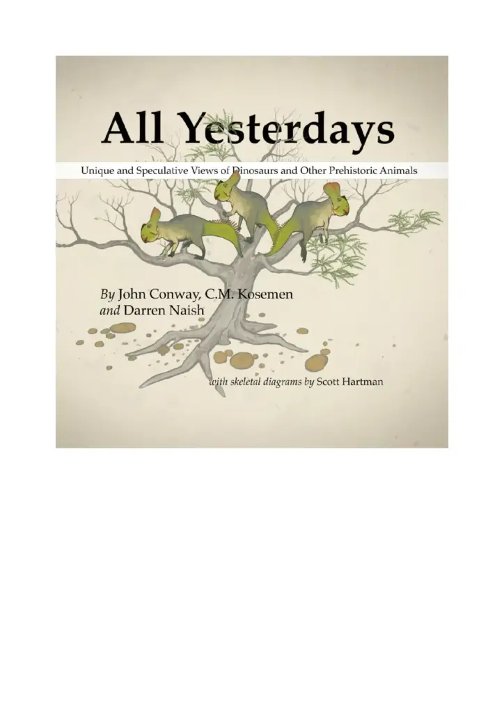 All Yesterdays: Unique and Speculative Views of Dinosaurs and Other Prehistoric Animals