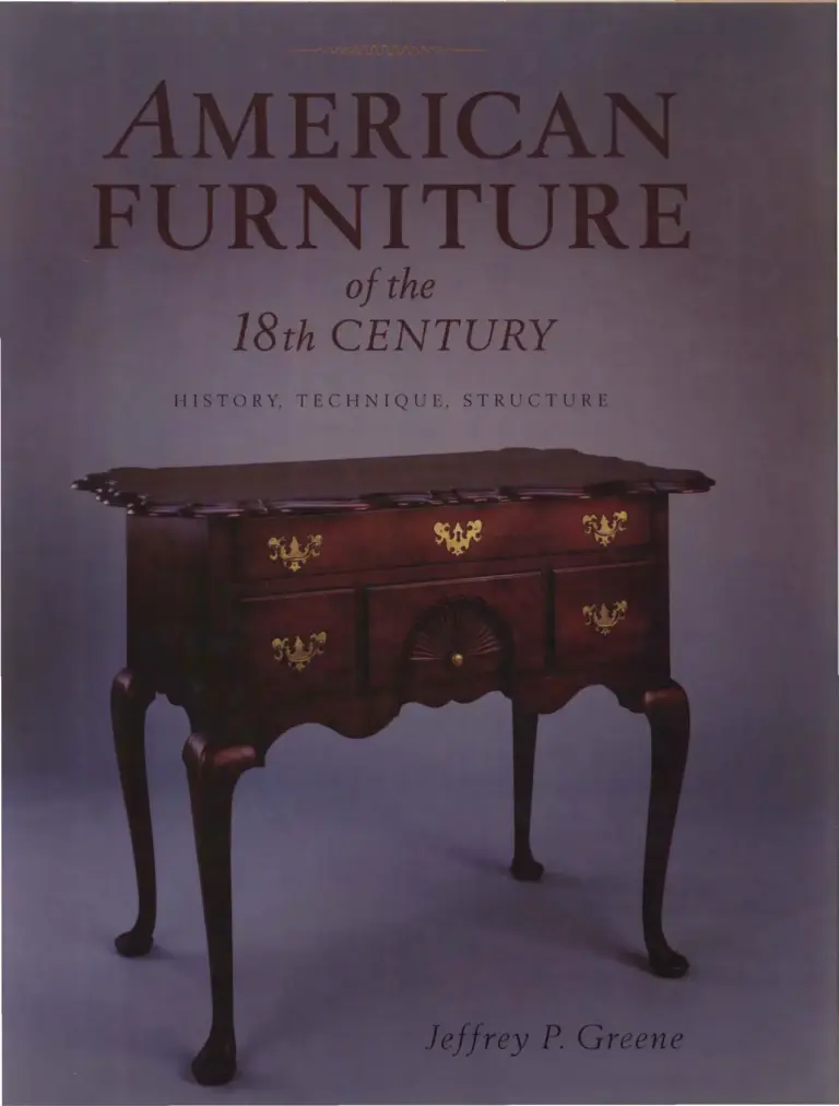 American Furniture of the 18th Century: History, Technique, Structure