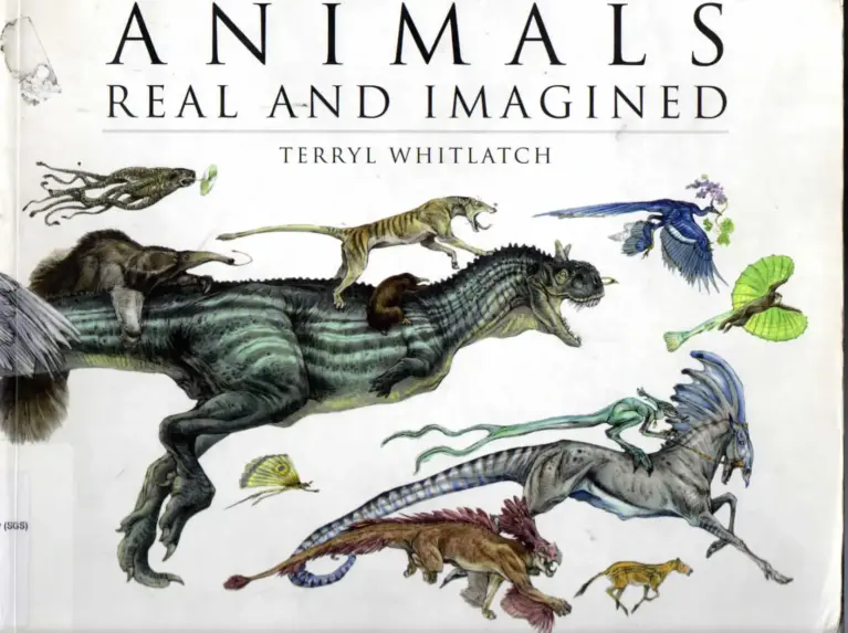 Animals Real and Imagined: Fantasy of What Is and What Might Be