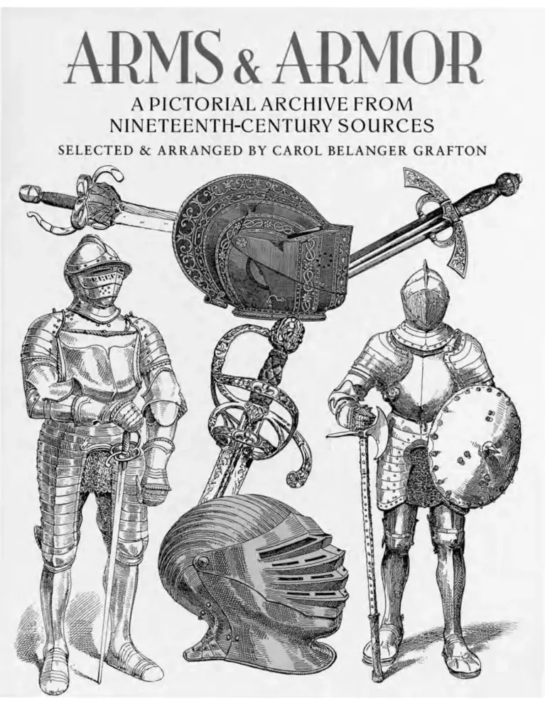 Arms and Armor: A Pictorial Archive from Nineteenth-Century Sources