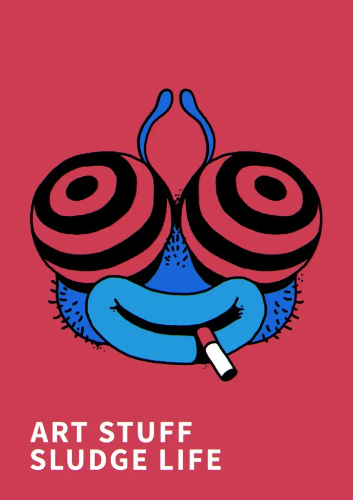 Art Stuff – Sludge Life