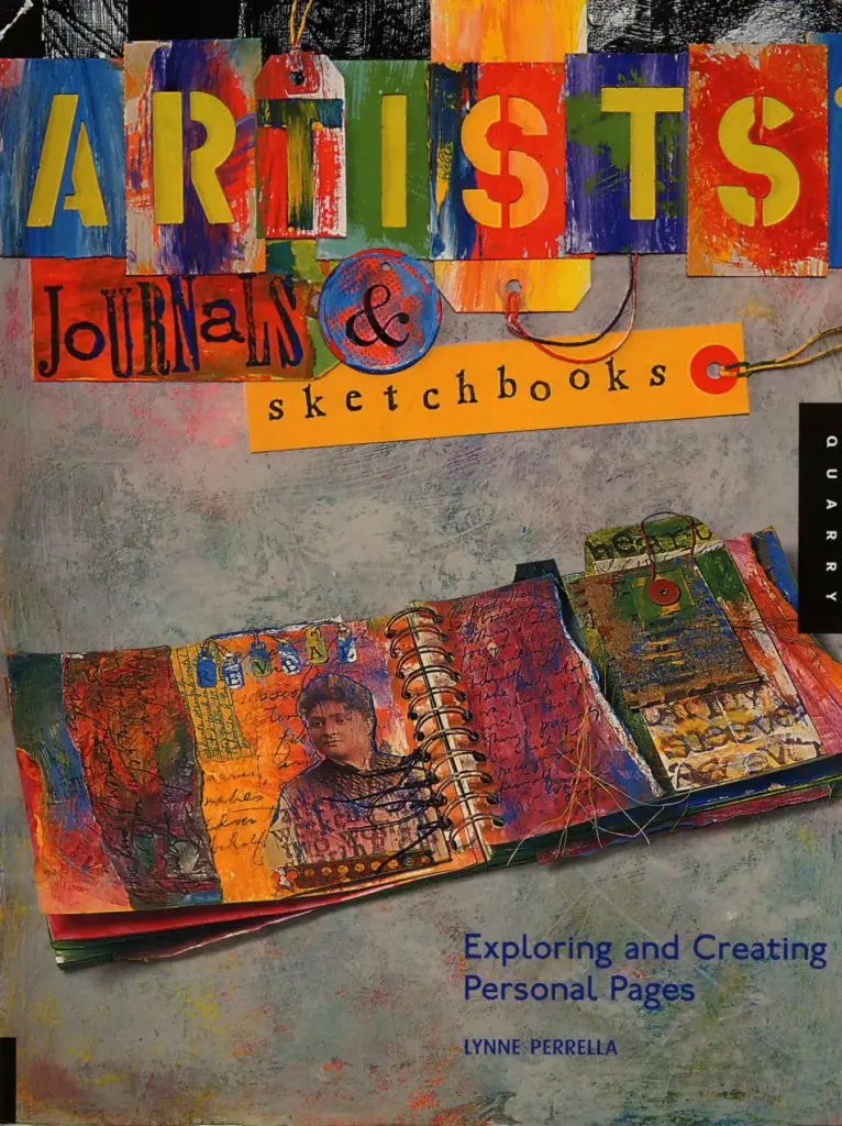 Artists’ Journals and Sketchbooks: Exploring and Creating Personal Pages