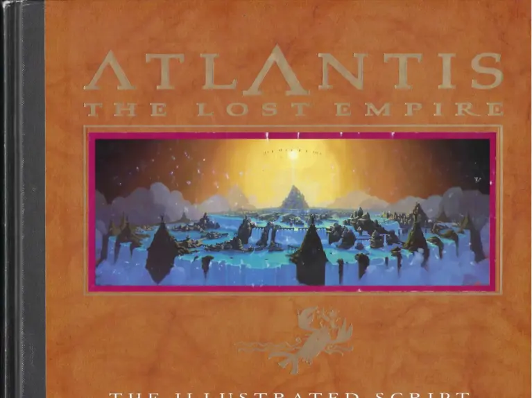 Atlantis, the Lost Empire: The Illustrated Script (Abridged Version with Notes from the Filmmakers)