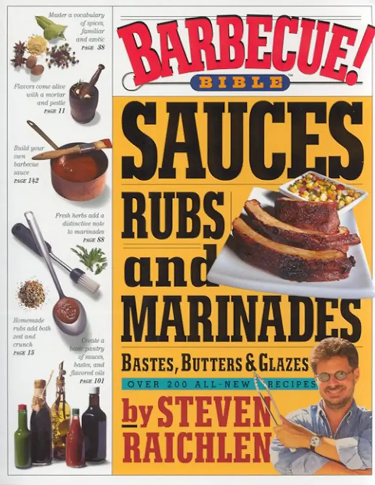 Barbecue! Bible: Sauces, Rubs, and Marinades, Bastes, Butters, and Glazes