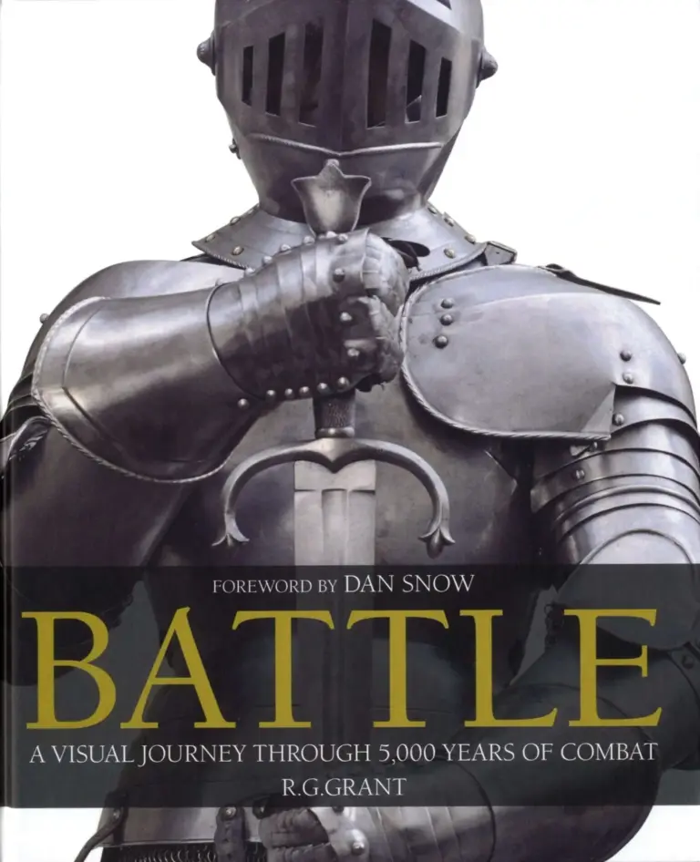 Battle: A Visual Journey Through 5,000 Years of Combat