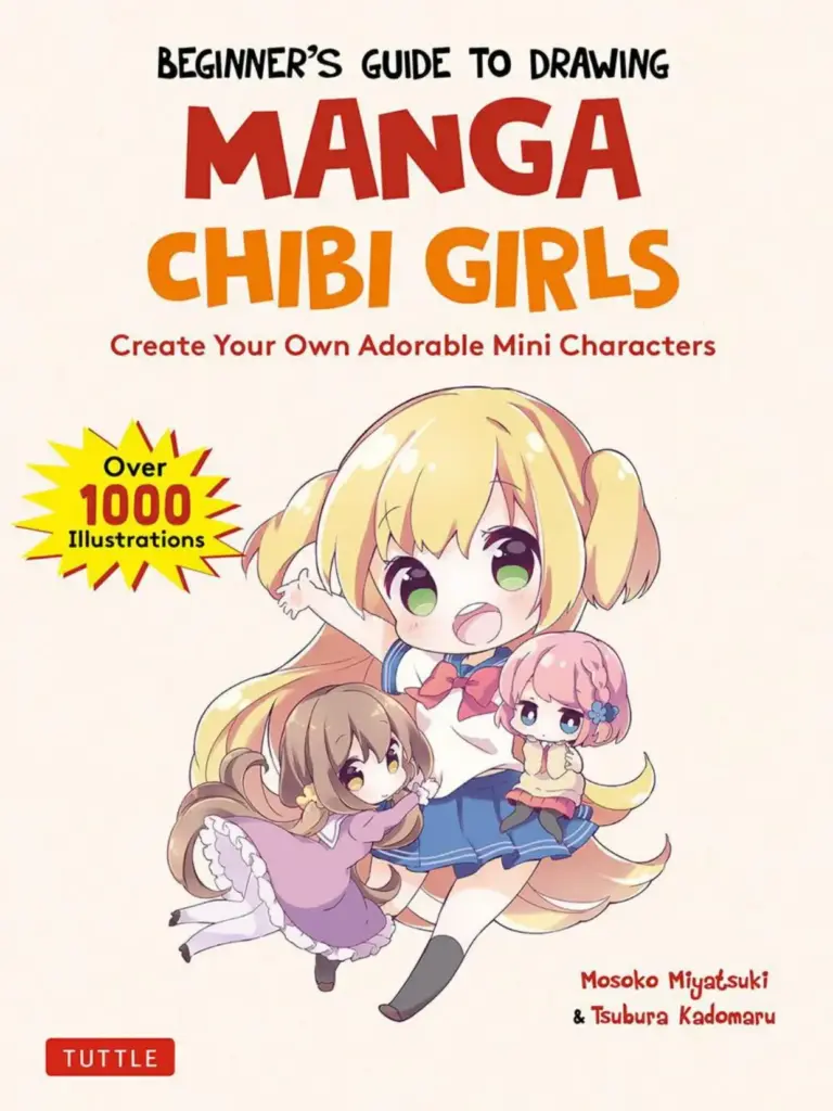 Beginner’s Guide to Drawing Manga Chibi Girls: Create Your Own Adorable Mini Characters