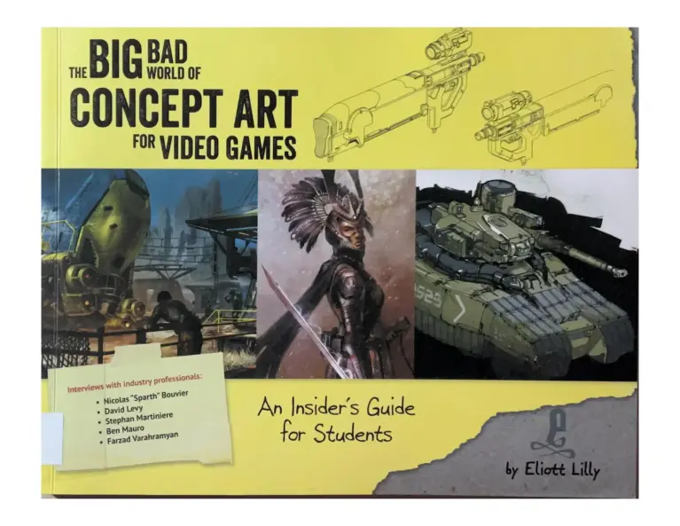 Big Bad World of Concept Art for Video Games: An Insider’s Guide for Students