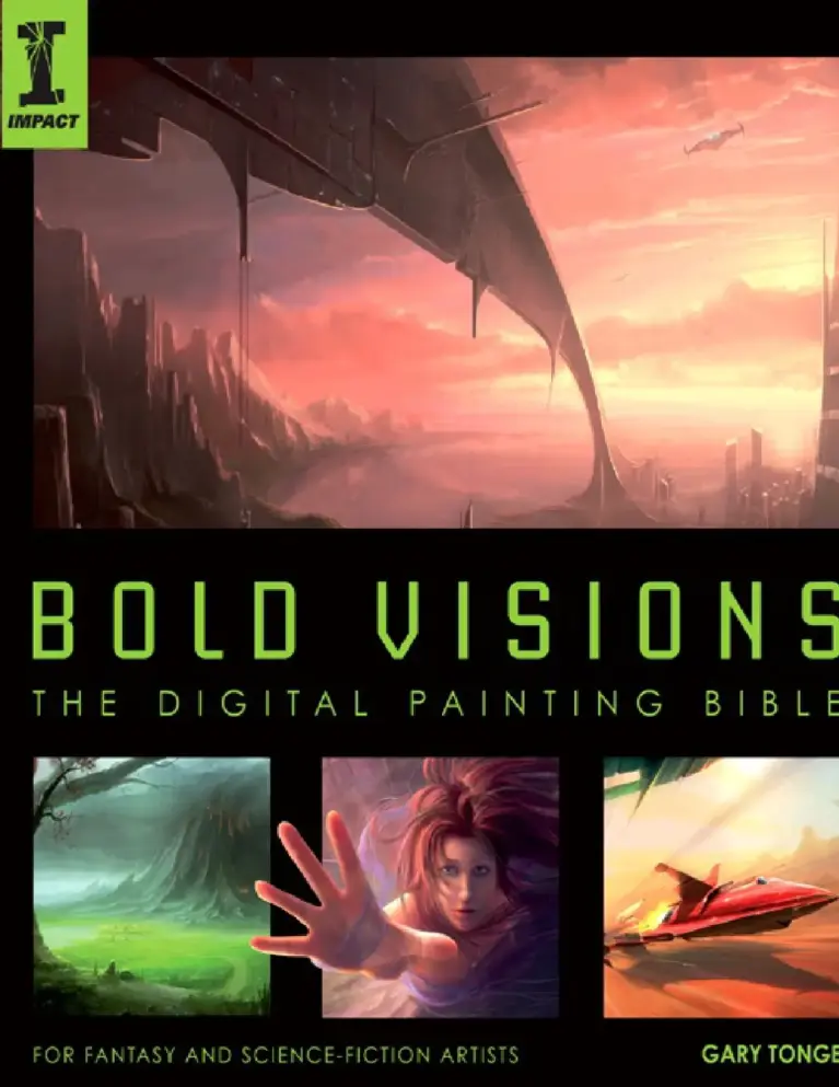 Bold Visions: A Digital Painting Bible: For Fantasy and Science Fiction Artists