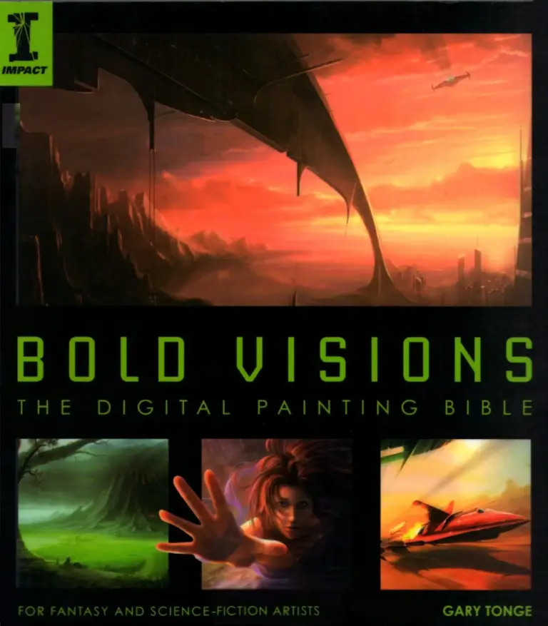 Bold Visions: A Digital Painting Bible: For Fantasy and Science Fiction Artists