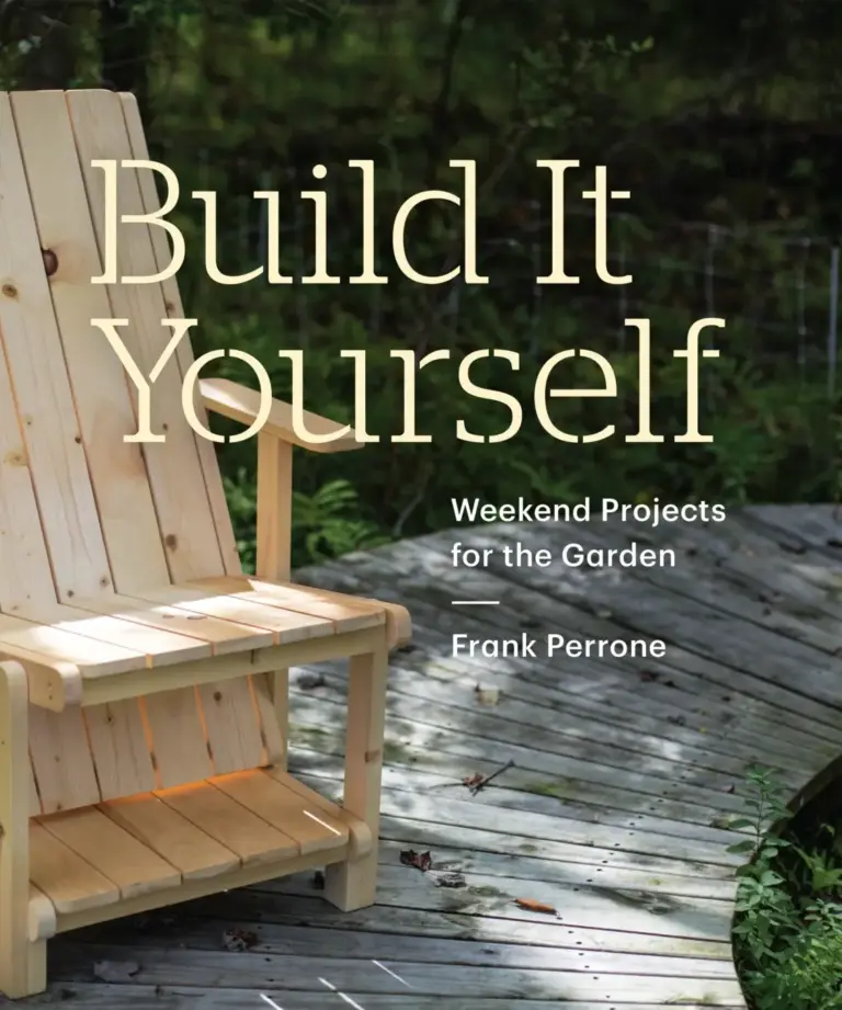 Build It Yourself: Weekend Projects for the Garden
