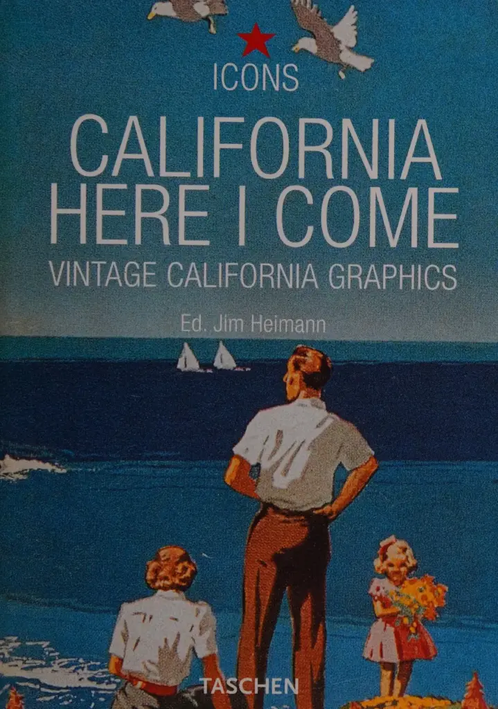 California, Here I Come: Vintage California Graphics