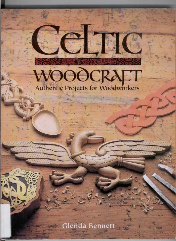 Celtic Woodcraft: Authentic Projects for Woodworkers