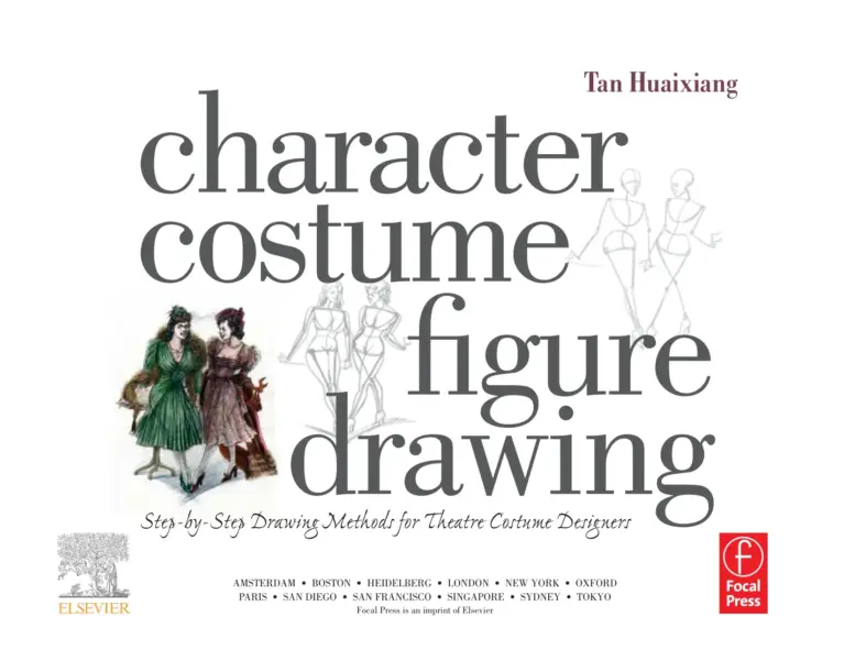 Character Costume Figure Drawing: Step-by-Step Drawing Methods for Theatre Costume Designers
