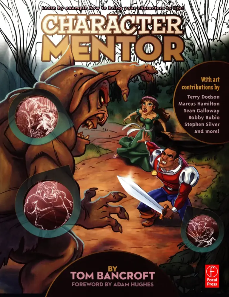Character Mentor: Learn by Example to Use Expressions, Poses, and Staging to Bring Your Characters to Life