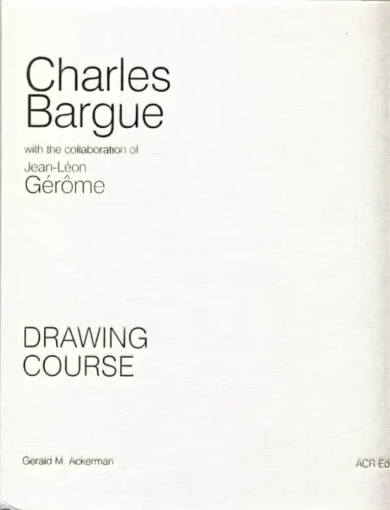 Charles Bargue Drawing Course with the Collaboration of Jean-Leon Gerome