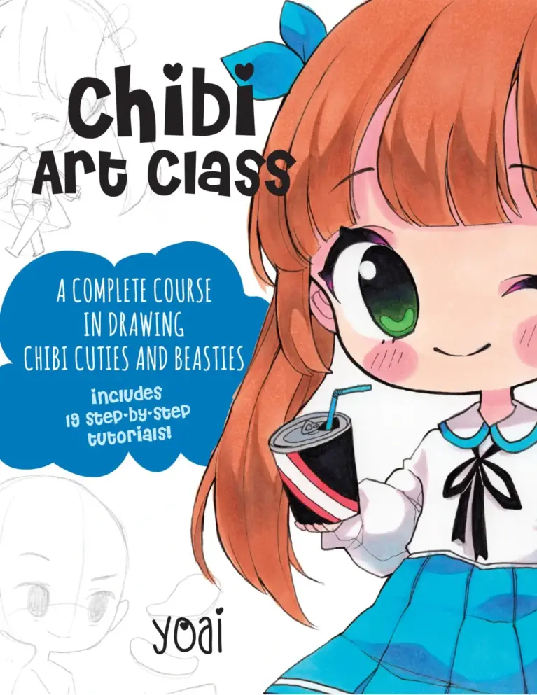 Chibi Art Class: A Complete Course in Drawing Chibi Cuties and Beasties