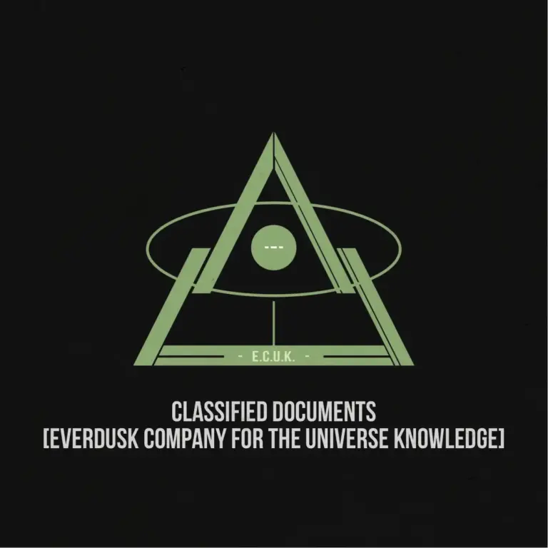 Classified Documents [Everdusk Company for the Universe Knowledge]