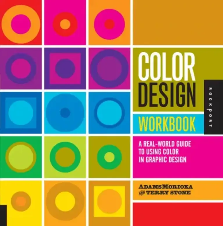 Color Design Workbook: A Real-World Guide to Using Color in Graphic Design