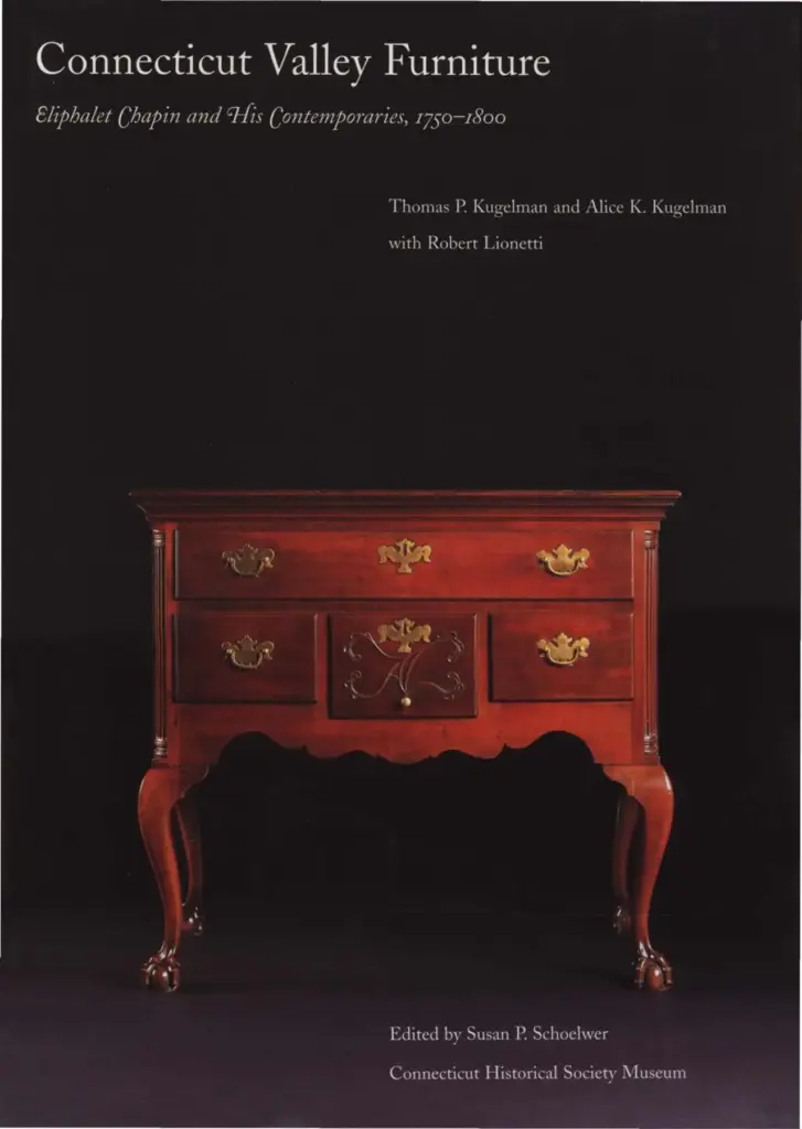 Connecticut Valley Furniture: Eliphalet Chapin and His Contemporaries, 1750-1800