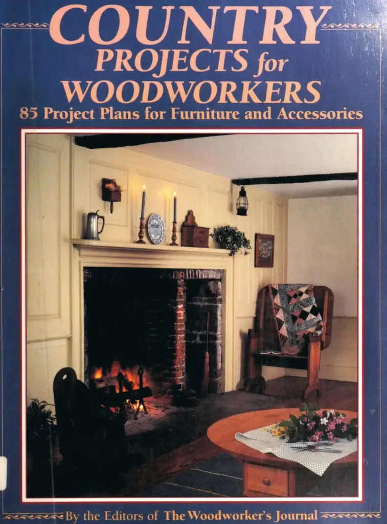 Country Projects for Woodworkers: 85 Project Plans for Furniture and Accessories