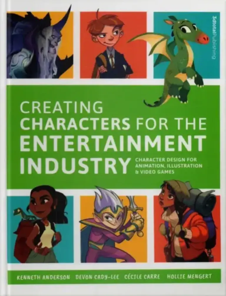 Creating Characters for the Entertainment Industry: Develop Spectacular Designs from Basic Concepts