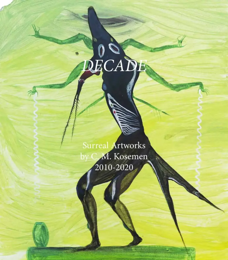 Decade: Surreal Artworks by C. M. Kosemen, 2010-2020
