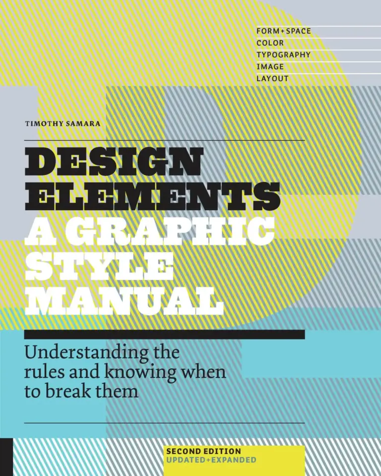 Design Elements: A Graphic Style Manual: Understanding the Rules and Knowing When to Break Them, Second Edition