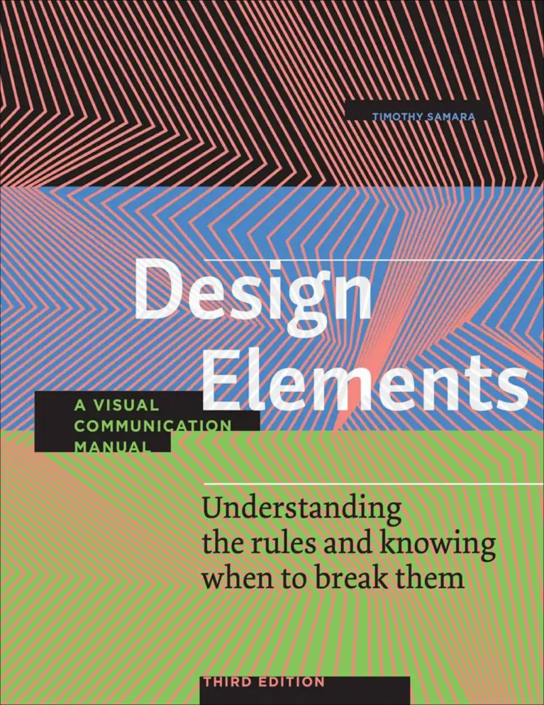 Design Elements: Understanding the Rules and Knowing When to Break Them, Third Edition