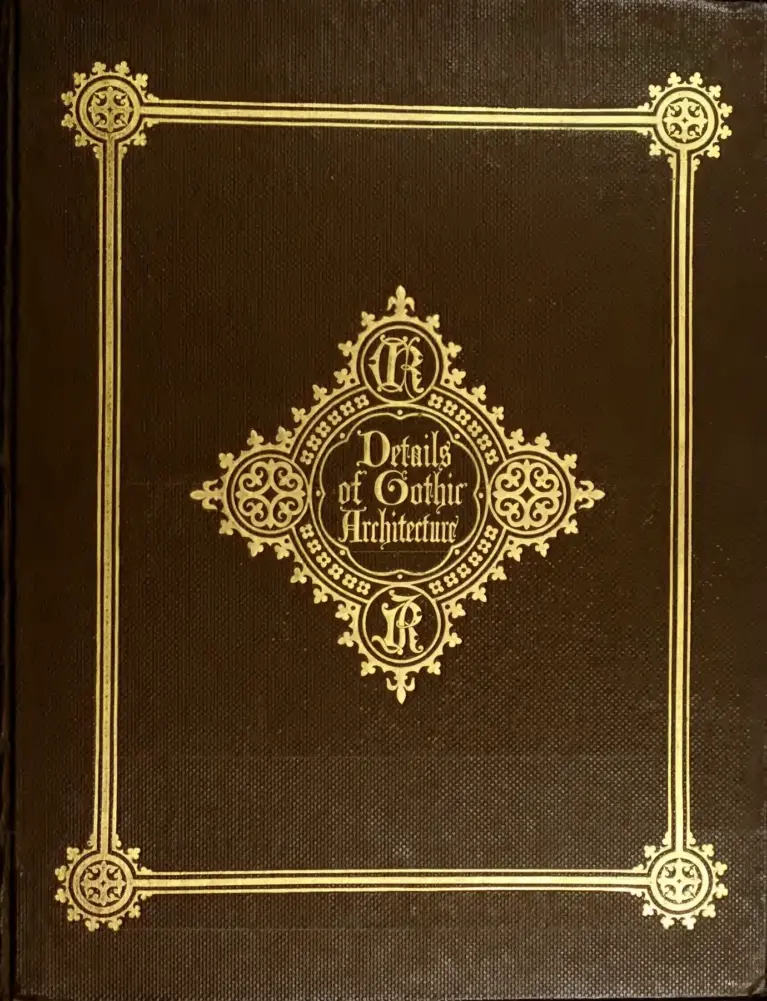 Details of Gothic Architecture, Volume 2