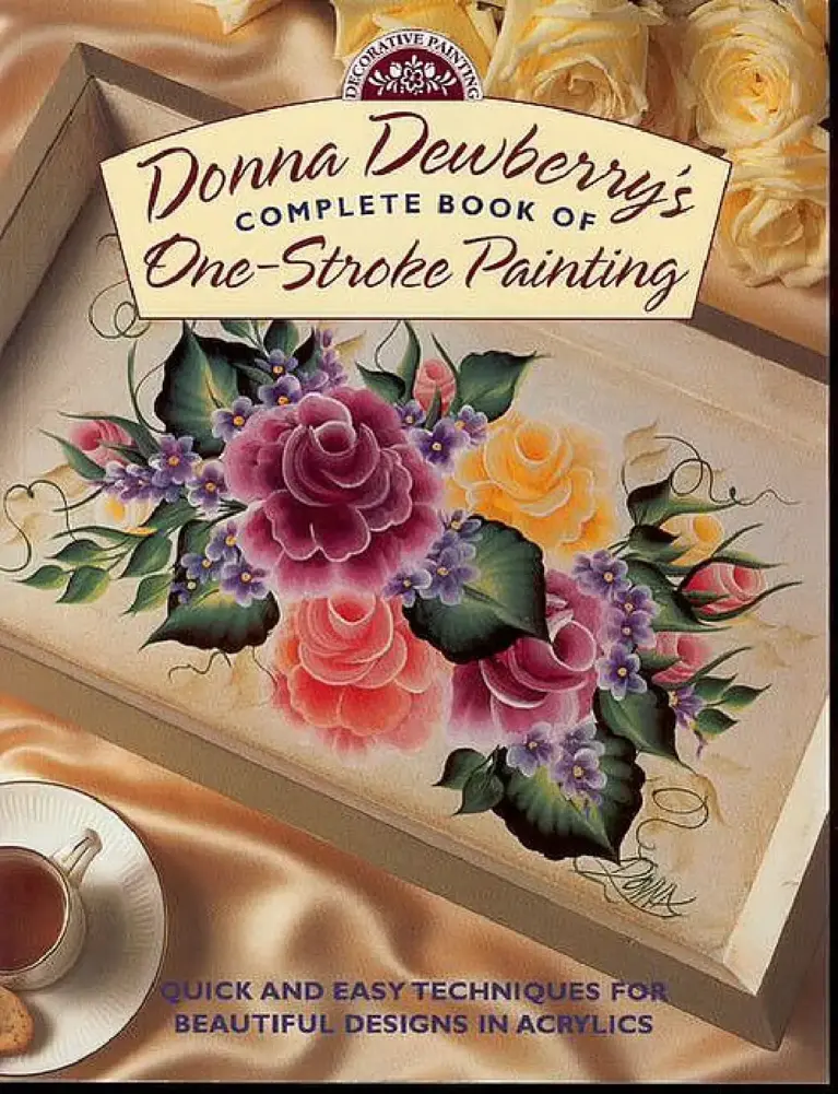 Donna Dewberry’s Complete Book of One-Stroke Painting