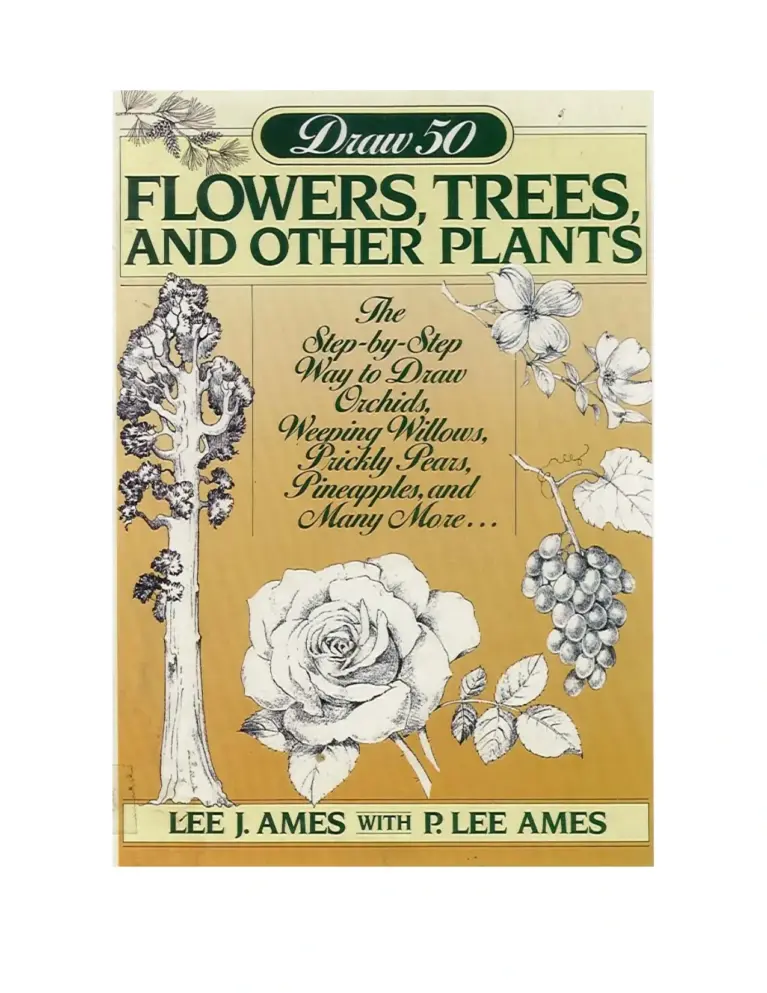 Draw 50 Flowers, Trees and Other Plants