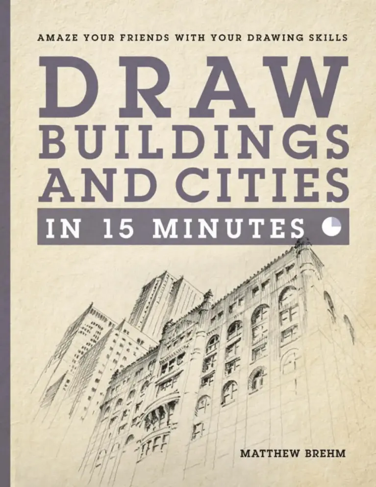 Draw Buildings and Cities in 15 Minutes: Amaze Your Friends