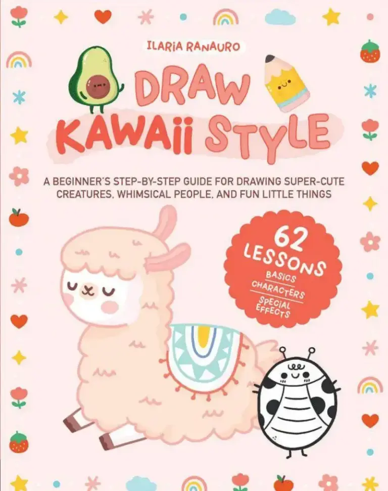 Draw Kawaii Style: A Beginner’s Step-by-Step Guide for Drawing Super-Cute Creatures, Whimsical People, and Fun Little Things
