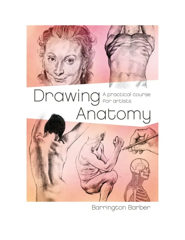 Drawing Anatomy: A Practical Course for Artists