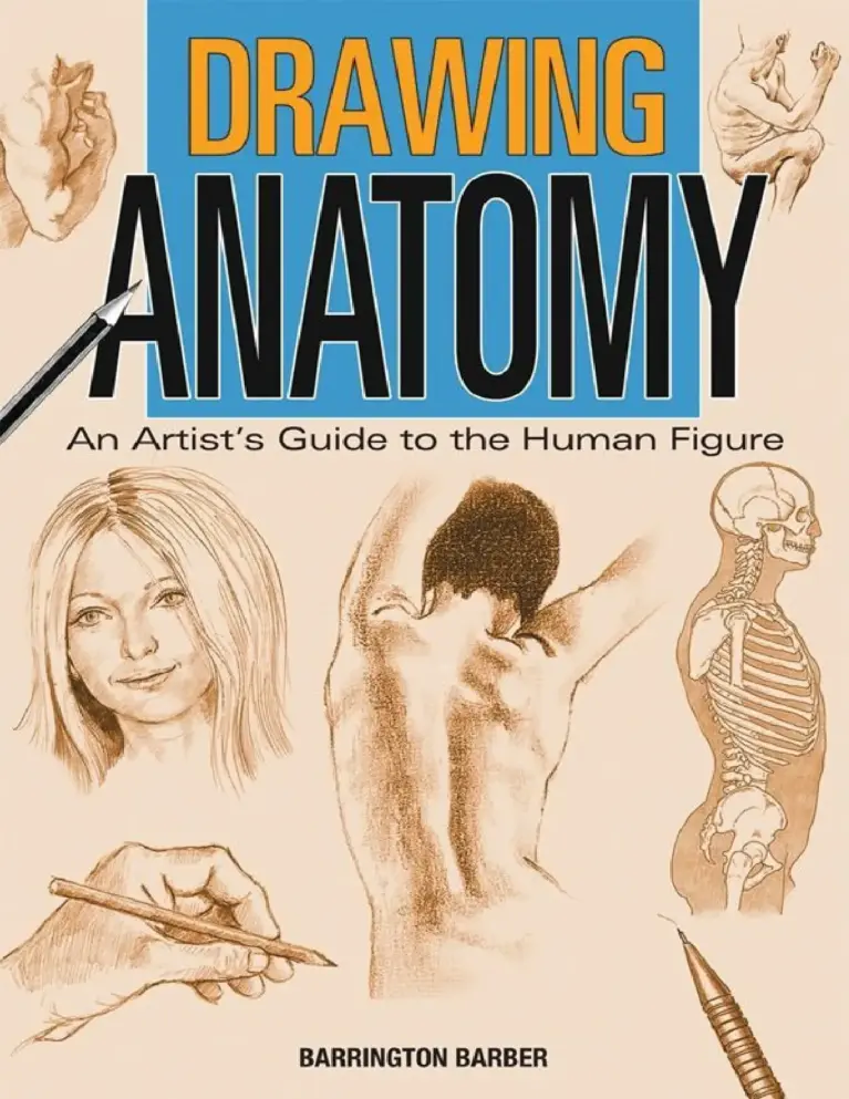 Drawing Anatomy: An Artist’s Guide to the Human Figure