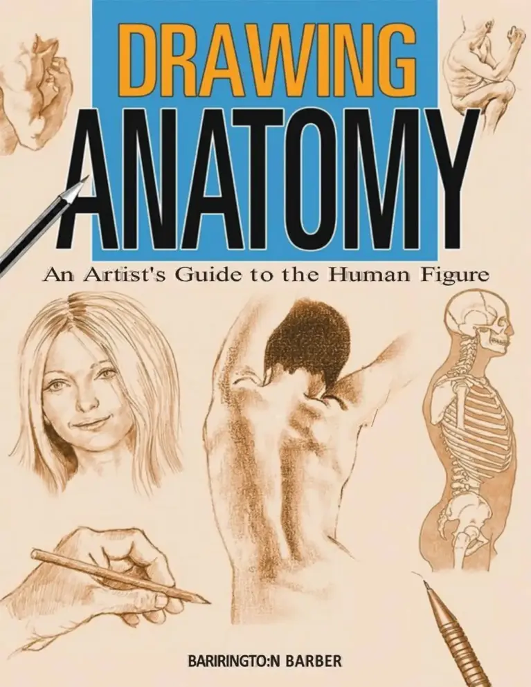 Drawing Anatomy: An Artist’s Guide to the Human Figure