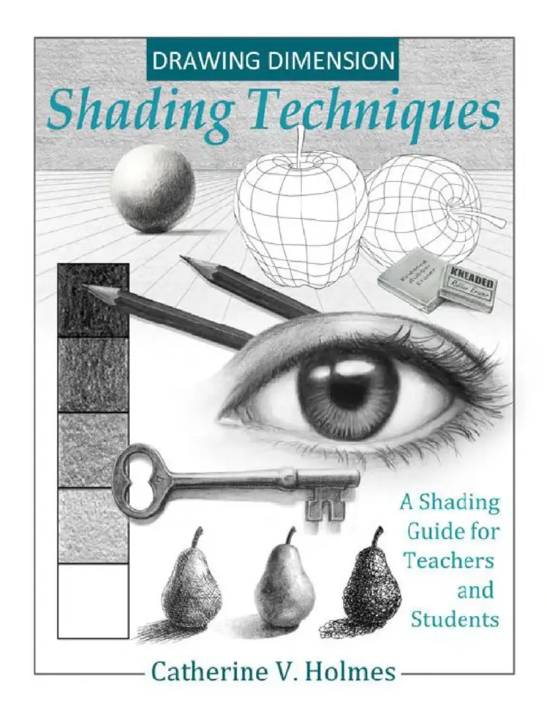 Drawing Dimension – Shading Techniques: A Shading Guide for Teachers and Students