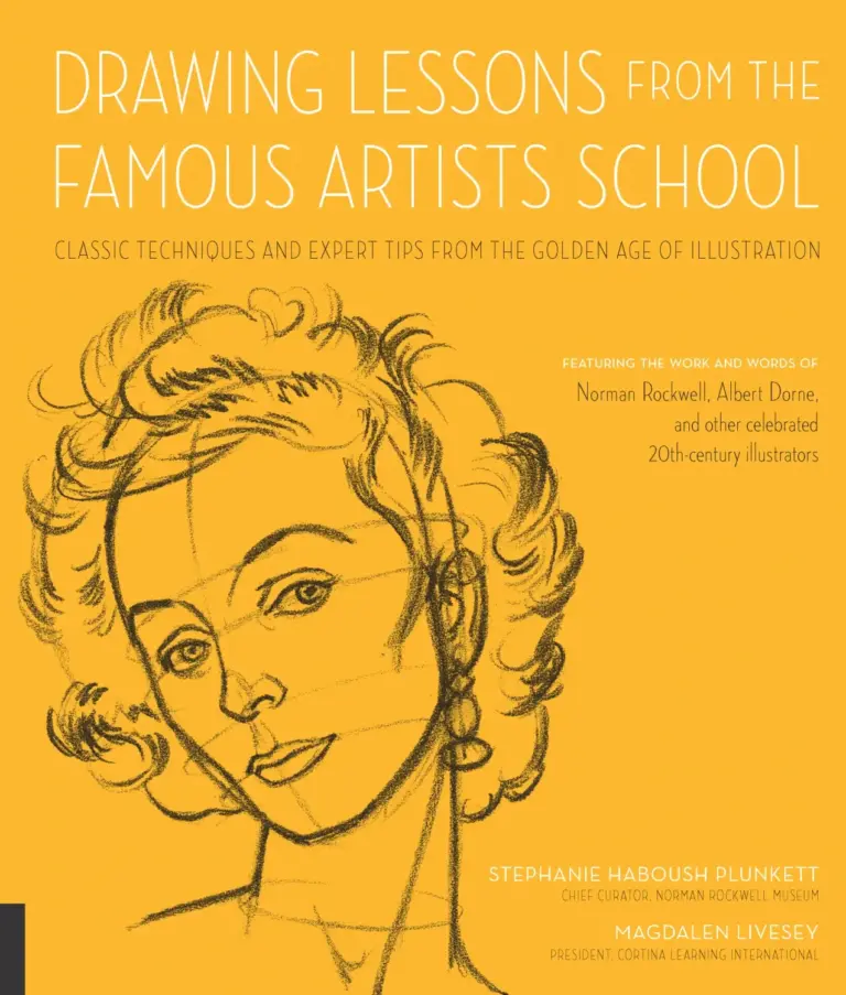 Drawing Lessons From the Famous Artists School: Classic Techniques and Expert Tips From the Golden Age of Illustration