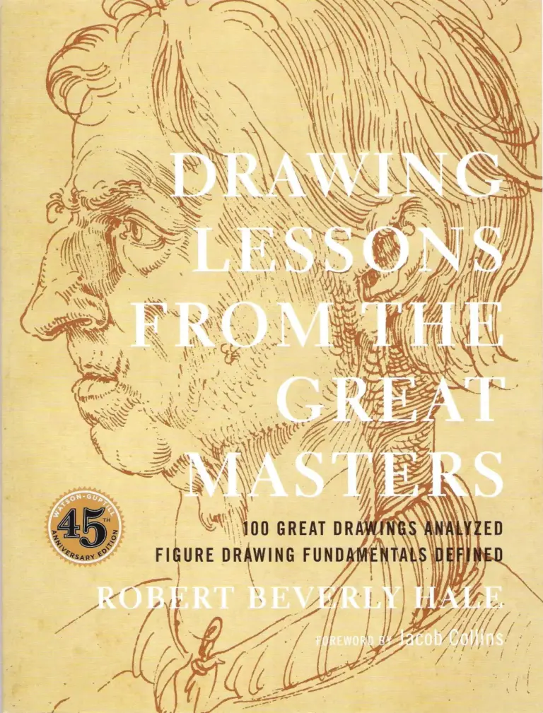 Drawing Lessons from the Great Masters: 45th Anniversary Edition
