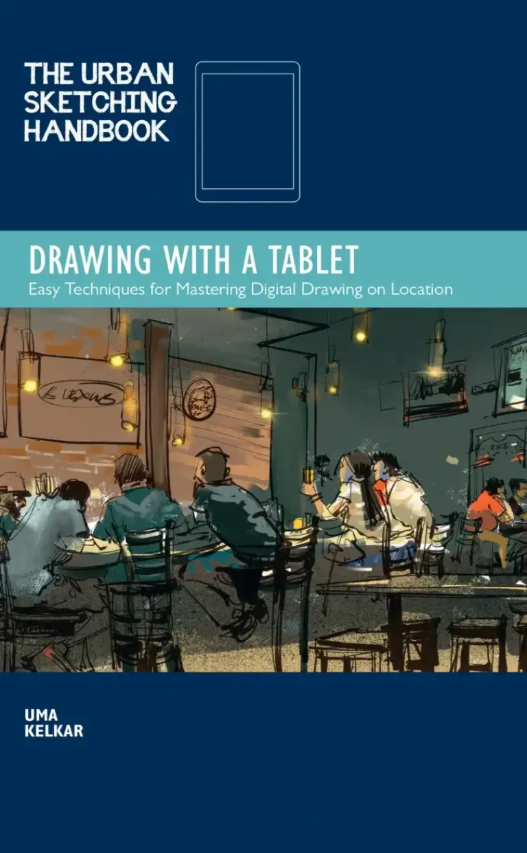 Drawing with a Tablet: Easy Techniques for Mastering Digital Drawing on Location