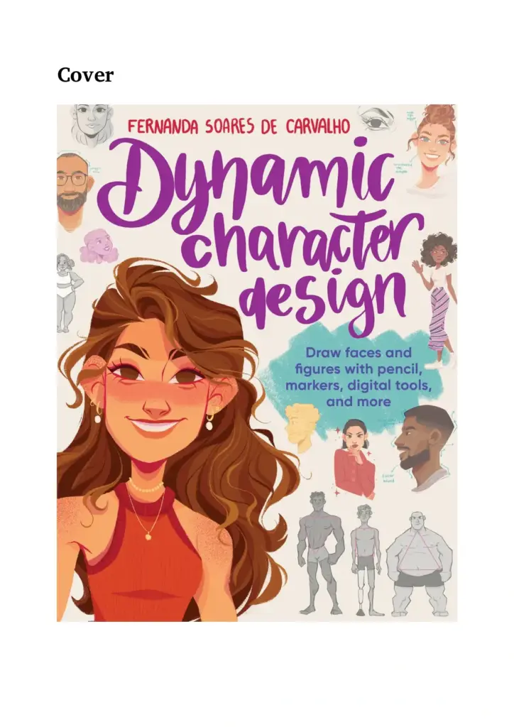 Dynamic Character Design: Draw Faces and Figures with Pencil, Markers, Digital Tools, and More
