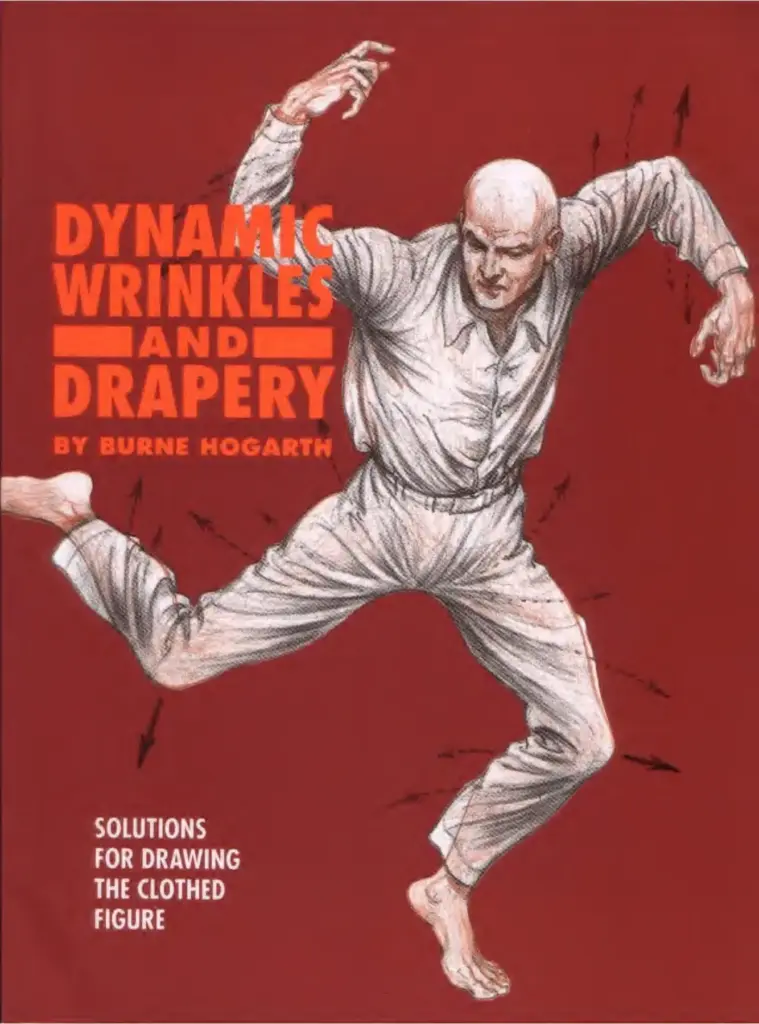 Dynamic Wrinkles and Drapery: Solutions for Drawing the Clothed Figure