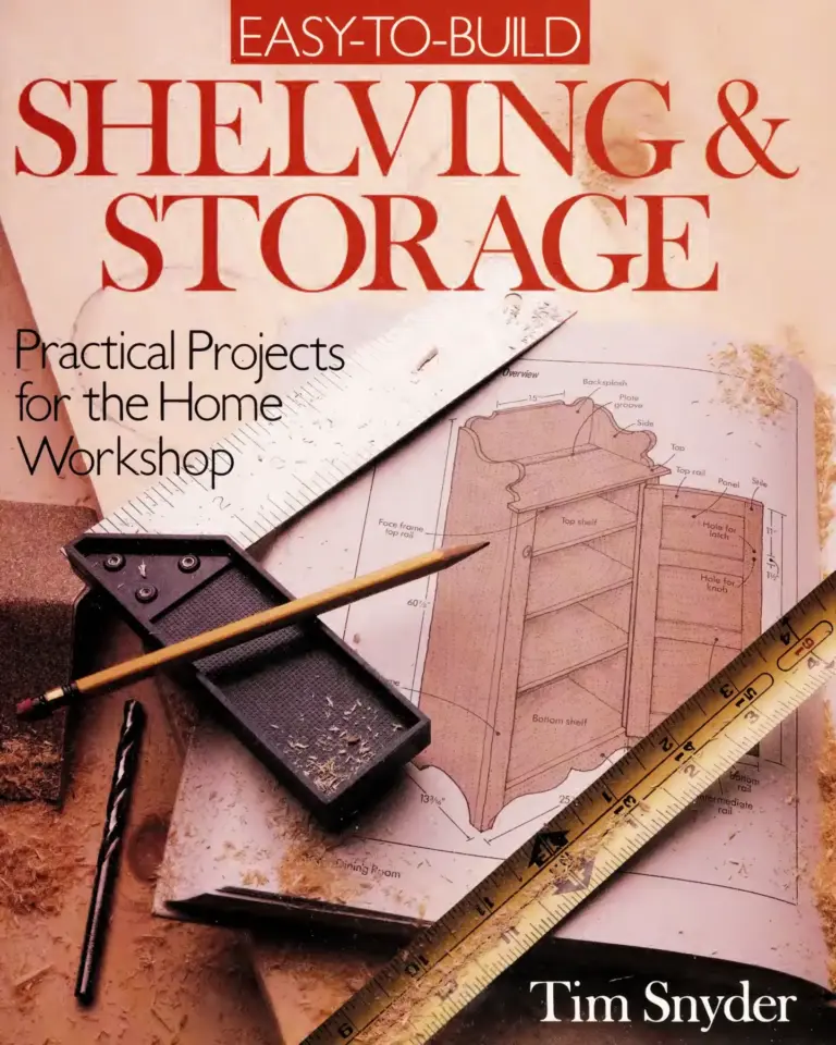 Easy-to-Build Shelving & Storage: Practical Projects for the Home Workshop