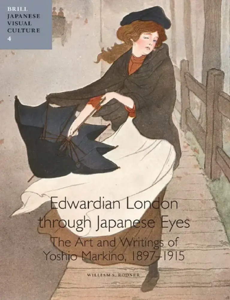 Edwardian London Through Japanese Eyes: The Art and Writings of Yoshio Markino, 1897–1915