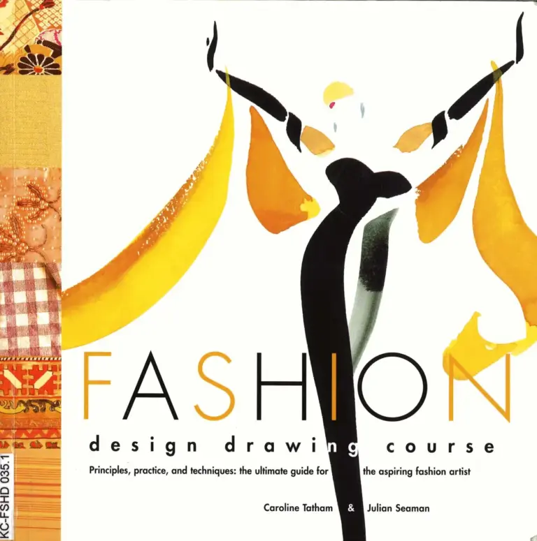 Fashion Design Drawing Course: Principles, Practice, and Techniques