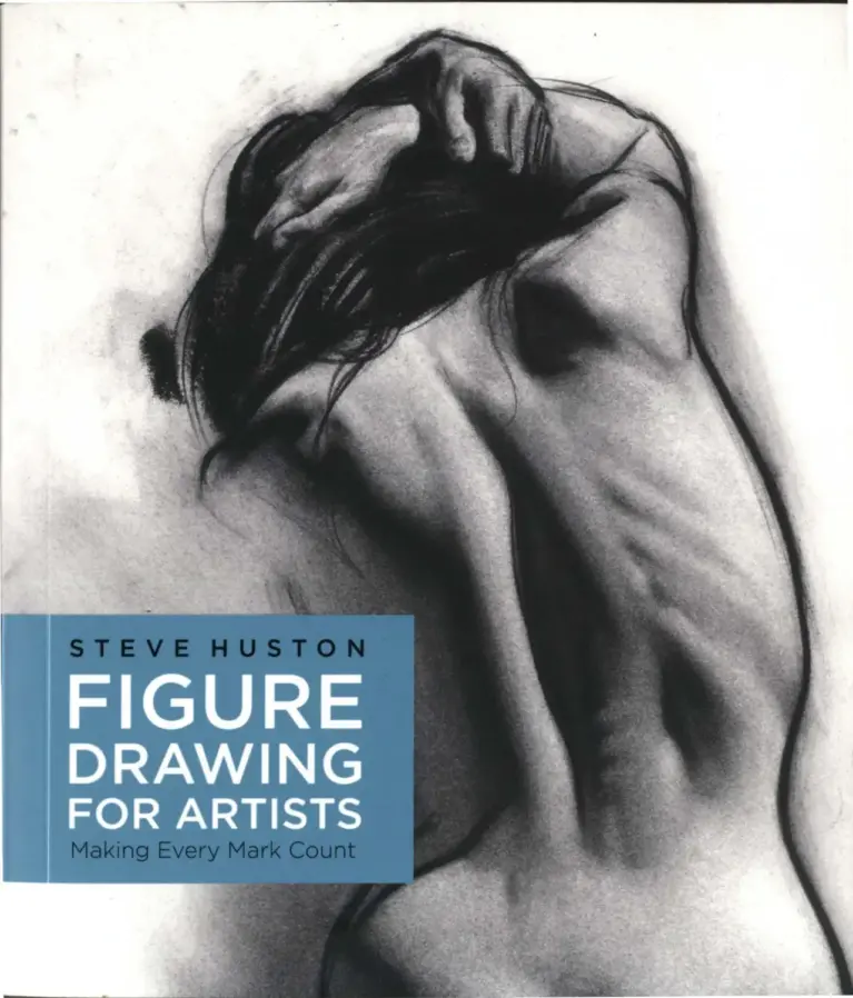 Figure Drawing for Artists: Making Every Mark Count